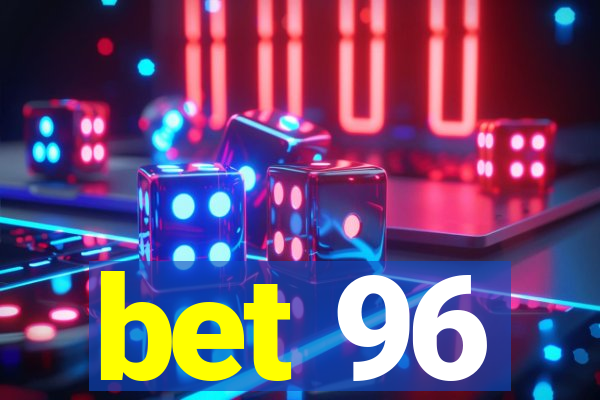 bet 96